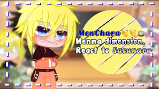 Menma dimension au react to Sasunaru🍅🍥 || MenChara 💛💙 || Jelly Sakura🌸 || 「• sxfia ! •」