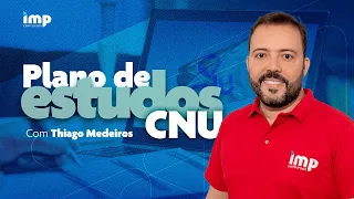 Concurso CNU: Plano de Estudos com o Professor Thiago Medeiros