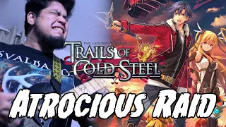 Trails of Cold Steel - Atrocious Raid || Metal Cover ||