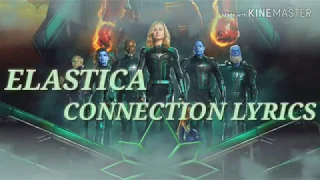 ELASTICA - CONNECTION LYRICS (CAPTAIN MARVEL SOUNDTRACK) / ELASTICA - LIRIK CONNECTION