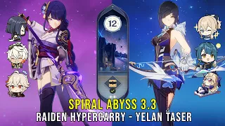 C0 Raiden Hypercarry and C0 Yelan Taser - Genshin Impact Abyss 3.3 - Floor 12 9 Stars