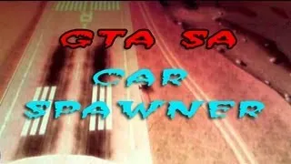 GTA SA Car Spawner Cleo Mod