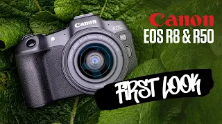 Canon EOS R8 and R50 // First Look