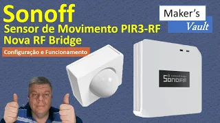 Sonoff Sensor de Movimento PIR3-RF e Nova RF Bridge: Configuração e Funcionamento!