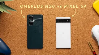 OnePlus Nord N30 vs Pixel 6A - The Easy Choice!