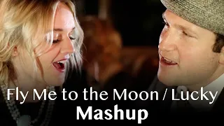 Fly Me to the Moon/Lucky (Sinatra/Jason Mraz & Colbie Caillat MASHUP) Rick Hale & Breea Guttery
