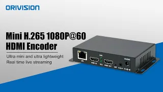 ORIVISION Ultra Mini H.265 HDMI Video Encoder For Live Streaming
