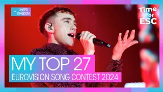 *MY TOP 27 - SO FAR* | New: 🇬🇧  | Eurovision Song Contest 2024