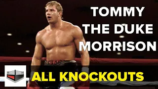 Tommy The Duke Morrison Knockouts Compilation