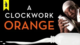 A Clockwork Orange - Thug Notes Summary & Analysis