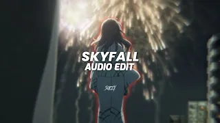 skyfall「adele」| edit audio