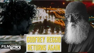 Godfrey Reggio Returns Again