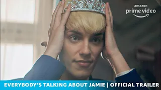 Everybody’s Talking About Jamie | Official Trailer | Amazon Originals