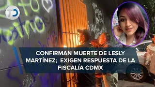 Familia de Lesly Martínez confirma muerte; exnovio declaró feminicidio y pudo irse libre, aseguran