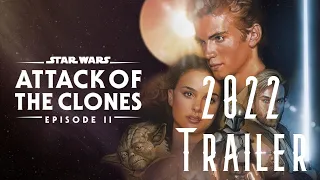 Star Wars Episode II: Attack Of The Clones New MODERN Trailer (2022)