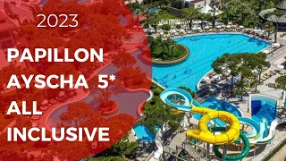 Discover Papillon Ayscha Hotel - A Dreamy Escape in Antalya. All Inclusive 5*  2023