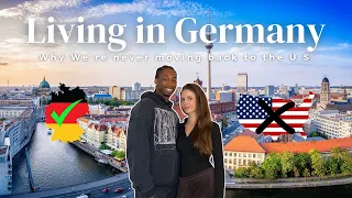 Why we are not moving back to the U.S. after living in Germany