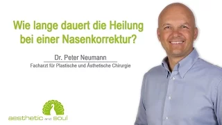 Wie lange dauert die Heilung bei einer Nasenkorrektur?