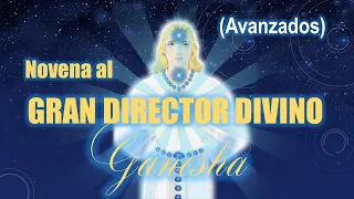 NOVENA AL GRAN DIRECTOR DIVINO - (AVANZADOS)