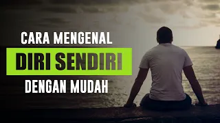 Cara Mengenal Diri Sendiri dengan Mudah