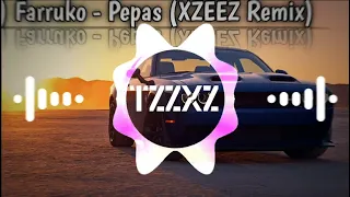 Farruko🥀 - Pepas (XZEEZ Remix) 🔥‼️ New released 2024 🥀🥀 ||