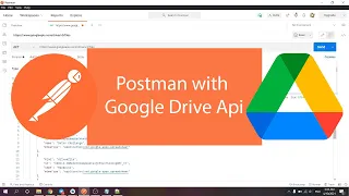 How to use Postman with Google Drive Api