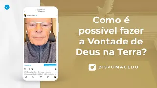 Como é possível fazer a Vontade de Deus na Terra? - Meditação Matinal 27/06/22