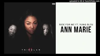 Ann Marie - Ride For Me ft. Yung Bleu (Echo)