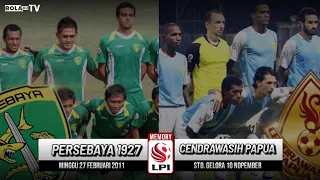 Persebaya 1927 vs Cendrawasih Papua FC | #memory Liga Primer Indonesia 2011