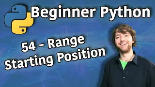 Beginner Python Tutorial 54 - Range Starting Position