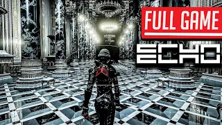 ECHO | Full Game No Commentary