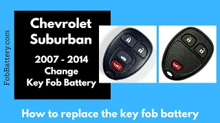 Chevrolet Suburban Key Fob Battery Replacement (2007 - 2014)