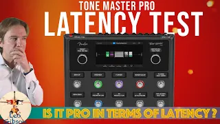 Fender Tone Master PRO Latency Test: deep dive