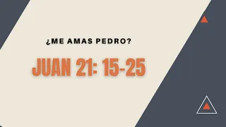 ¿ME AMAS PEDRO? 080 JUAN 21:15-25