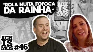 EX-FUNCIONÁRIA DA RAINHA - OS BASTIDORES DO PALÁCIO DE BUCKINGHAM - ACHISMOS PODCAST #46