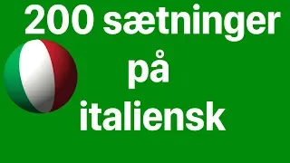 Lær italiensk: 200 sætninger på italiensk