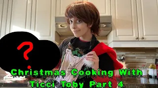 Christmas Cooking with Ticci Toby Part 4