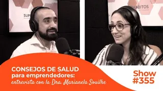 Consejos de SALUD  para EMPRENDEDORES: entrevista con la Dra. Marianela Souilhe [#355]