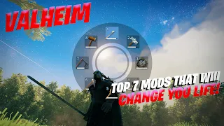 Valheim Top 7 Mods that will change your LIFE! - QoL