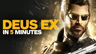 Deus Ex in 5 Minutes