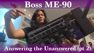 Boss ME-90: Answering the Unanswered (pt 2)