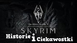 #1 Skyrim - Historia i Ciekawostki - Początki Skyrim 1E