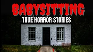 3 True Terrifying  Babysitting Horror Stories (Vol. 2).