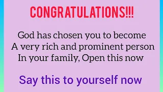 God Has Chosen You To Become A Very Rich And Prominent Person In Your Family | Prophetic Prayers