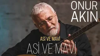 Onur Akın - Asi ve Mavi (Official Audio)