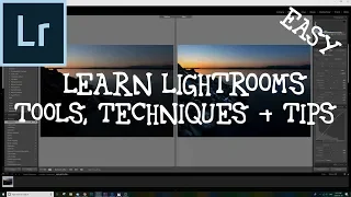 Easy Lightroom Tools and Editing Explained + Tips