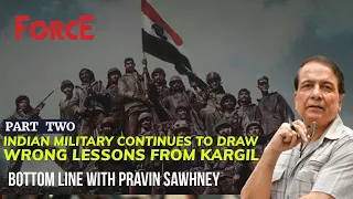 Bottom Line with Pravin Sawhney: Lessons from the Kargil Conflict and Modern Warfare Dynamics