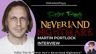 Peter Pan's Neverland Nightmare Martin Portlock Interview