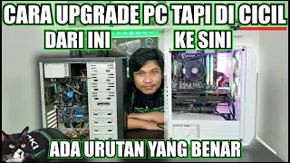 NYICIL UPGRADE PC DENGAN URUTAN YANG BENAR