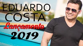 EDUARDO COSTA SÓ AS MELHORES - EDUARDO COSTA  SELEÇÃO ESPECIAL 2019 - CD COMPLETO